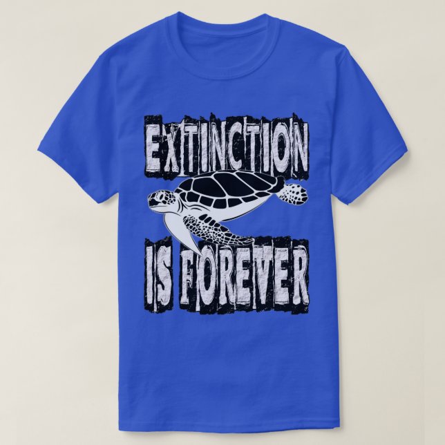 EXTINCTION IS FOREVER T-Shirt (Design Front)