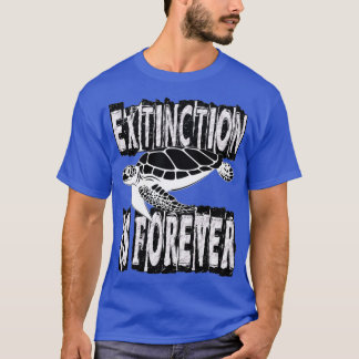 EXTINCTION IS FOREVER T-Shirt