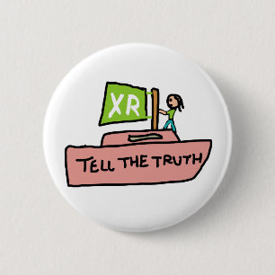 Extinction Rebellion Tell The Truth Boat 6 Cm Round Badge
