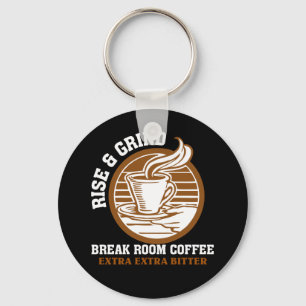 Extra Bitter Coffee for Disgruntled Employees Key Ring