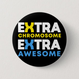 Extra Chromosome Extra Awesome Down Syndrome 6 Cm Round Badge