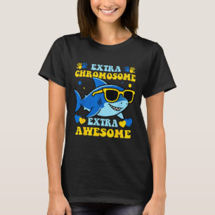 Extra chromosome extra awesome shark T-Shirt