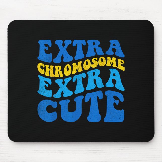 Extra Chromosome Extra Cute Down Syndrome Mouse Pad (Front)