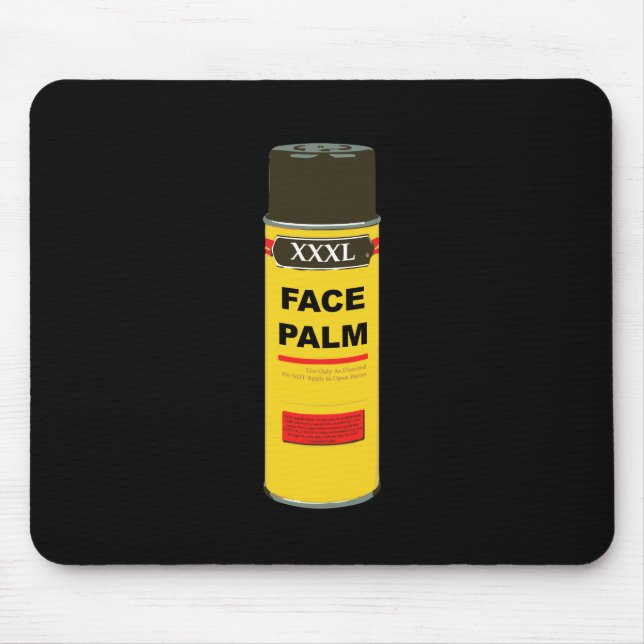 Extra Extra Extra Large can of FACE PALM Mouse Pad (Front)