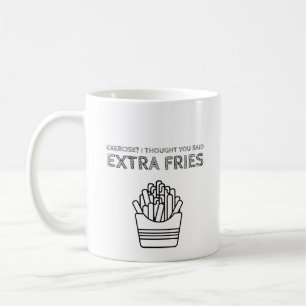 Extra Fries Coffee Mug