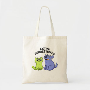 Extra Furrestrials Funny Alien Furry Pet Pun Tote Bag