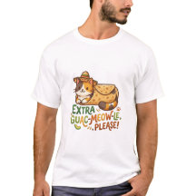 Extra Guac-Meow-Le Please Cat T-Shirt