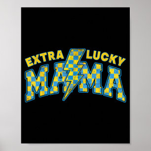 Extra Lucky Mama Down Syndrome Mum Son Daughter Poster