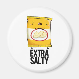 Extra Salty Funny Salty Snack Pun  Magnet