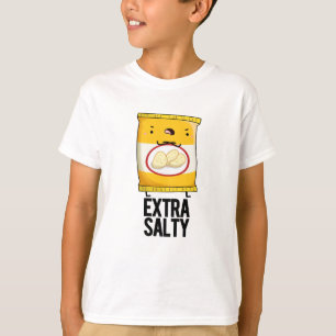 Extra Salty Funny Salty Snack Pun  T-Shirt