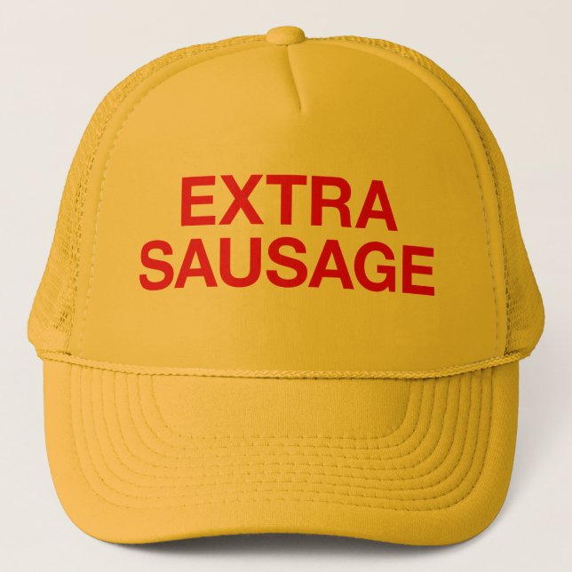 EXTRA SAUSAGE fun slogan trucker hat (Front)