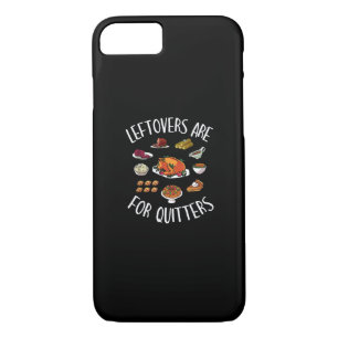 Extra Stuffing Y'All - Leftovers Are For Quitters iPhone 8/7 Case
