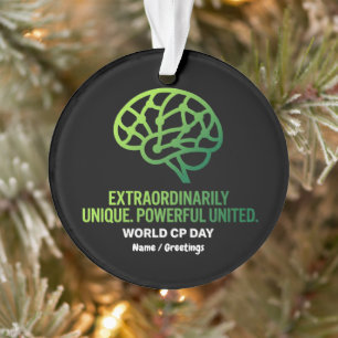 Extraordinarily Unique & United Cerebral Palsy Ornament
