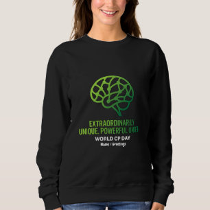 Extraordinarily Unique & United Cerebral Palsy Sweatshirt