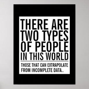 Extrapolate from incomplete data geek humour poster