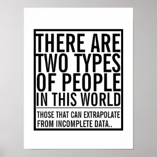 Extrapolate from incomplete data geek humour poster