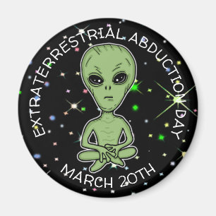 Extraterrestrial Abduction Day is March 20th  Magnet