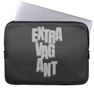 Extravagant Quote Motivational Inspirational Laptop Sleeve