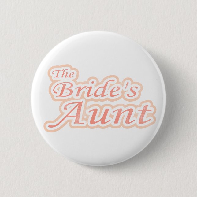 Extravaganza Bride's Aunt 6 Cm Round Badge (Front)