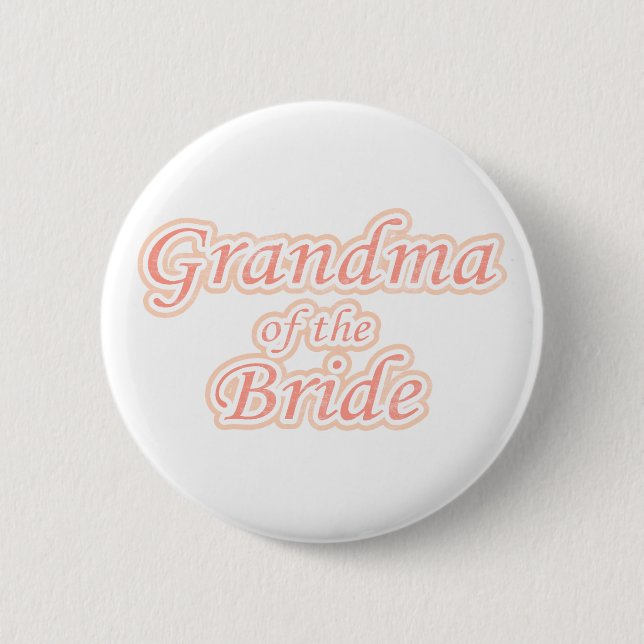 Extravaganza Grandma of Bride 6 Cm Round Badge (Front)