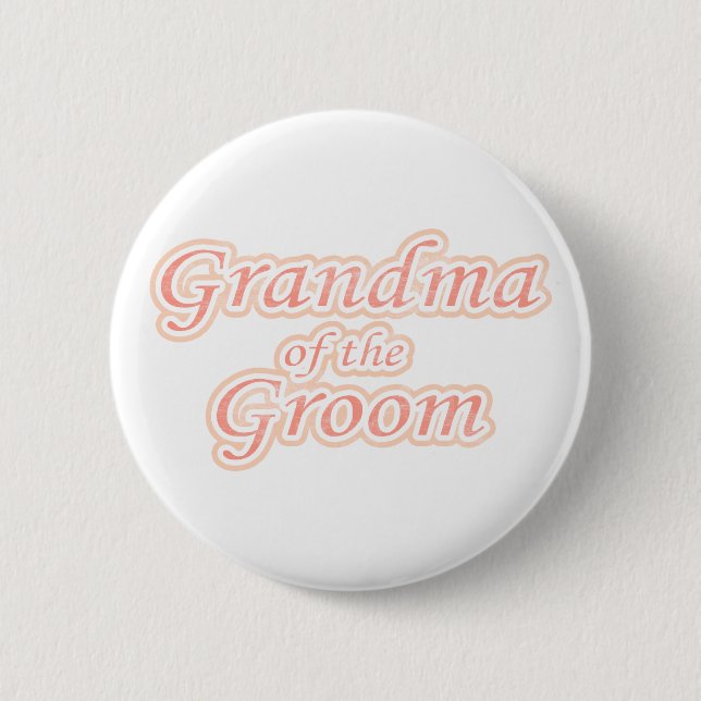 Extravaganza Grandma of Groom 6 Cm Round Badge (Front)