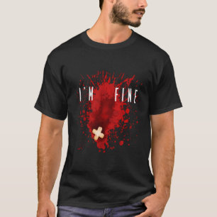 Extreme Sport I'M Fine Bloody Blood Stain Graphic T-Shirt