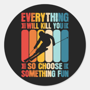 Extreme Sports Funny Choose Something Fun Skiing S Classic Round Sticker