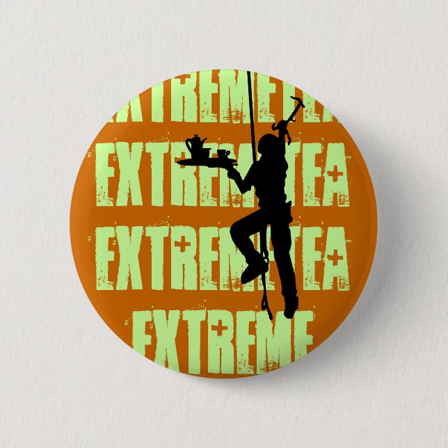 Extreme Tea Badeg 6 Cm Round Badge (Front)