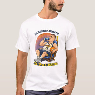 Extremely Athletic Centre of Attention Funny Sport T-Shirt