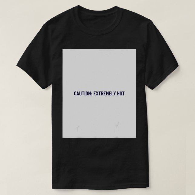 EXTREMELY HOT  T-Shirt (Design Front)