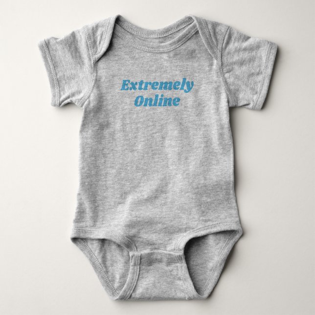 Extremely Online Baby Bodysuit (Front)