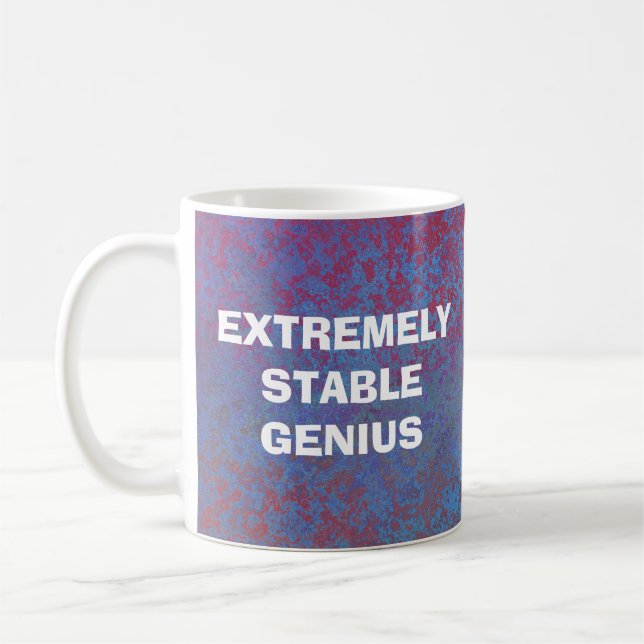 Extremely Stable Genius Donald Trump Funny Quote Coffee Mug (Left)