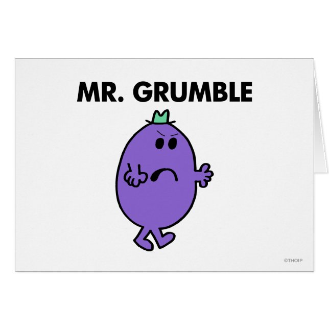 Extremely Unhappy Mr. Grumble (Front Horizontal)