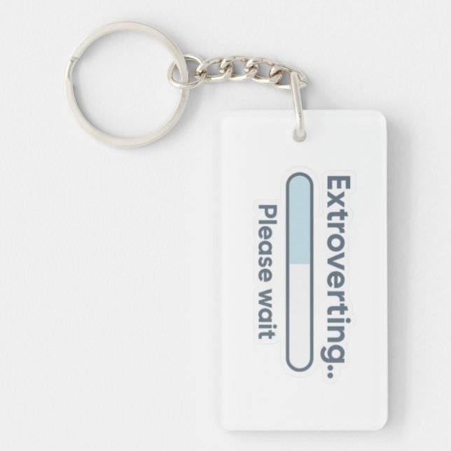 Extroverting.. Please Wait funny Key Ring (Front)