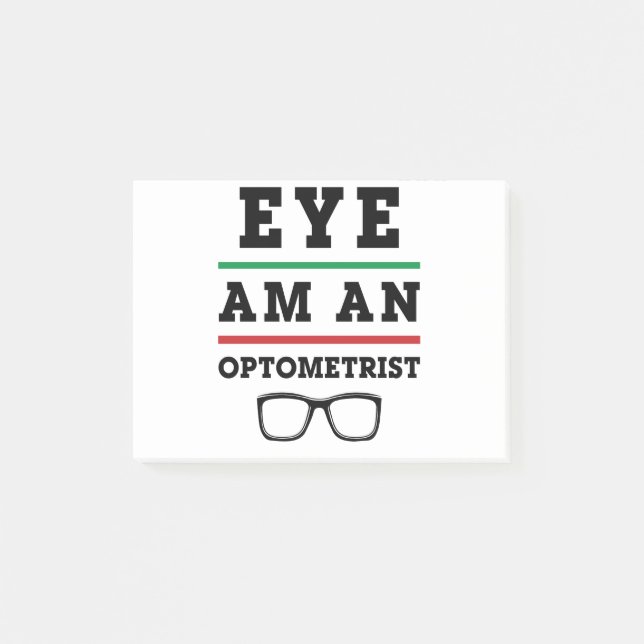 Eye Am an Optometrist Funny Optometry Post-it Notes (Front)
