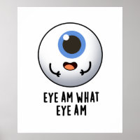 Eye Am What Eye Am Cute Eyeball Pun