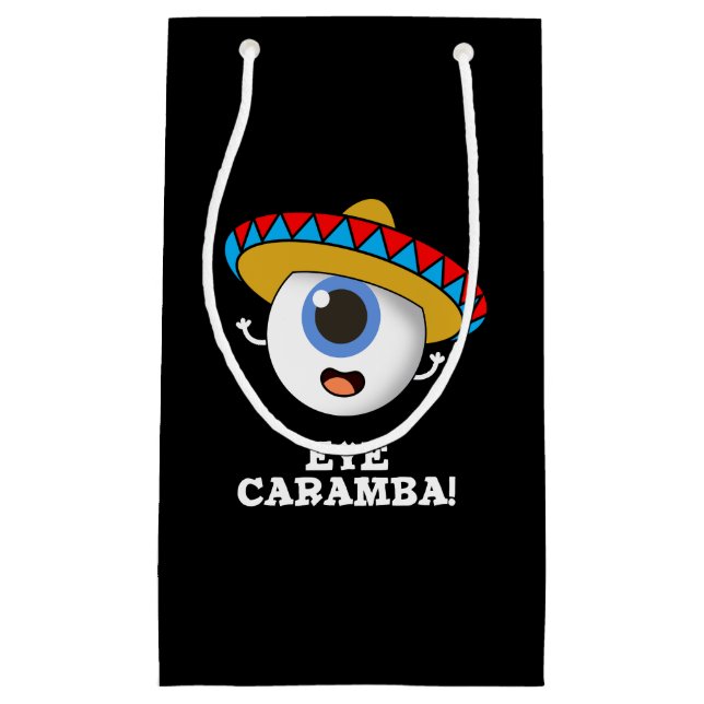 Eye Caramba Funny Mexican Pun Dark BG Small Gift Bag (Front)