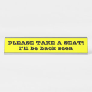 Eye-Catching, Bold "PLEASE TAKE A SEAT!" Desk Name Plate