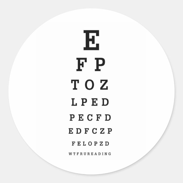 EYE CHART - Humour WTF RU READING Classic Round Sticker (Front)