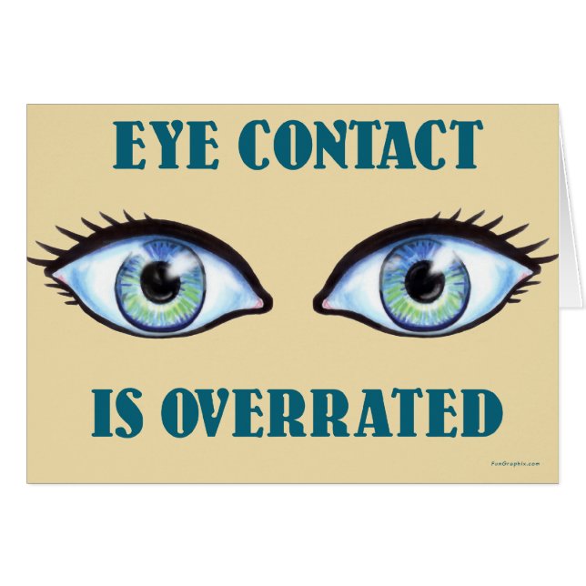 Eye Contact Is Overrated (Front Horizontal)