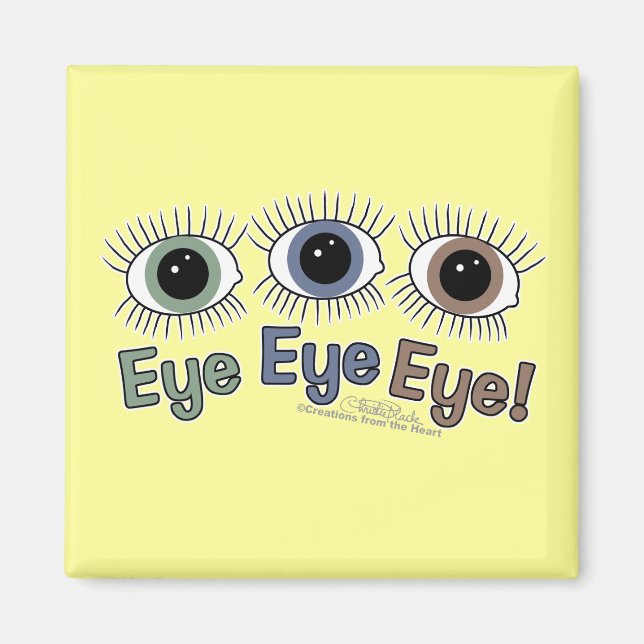 Eye Eye Eye! Magnet (Front)