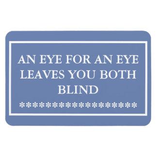 EYE FOR AN EYE LEAVES YOU BOTH BLIND MAGNET Blue