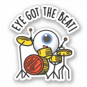 Eye Got The Beat Funny Drummer Pun 