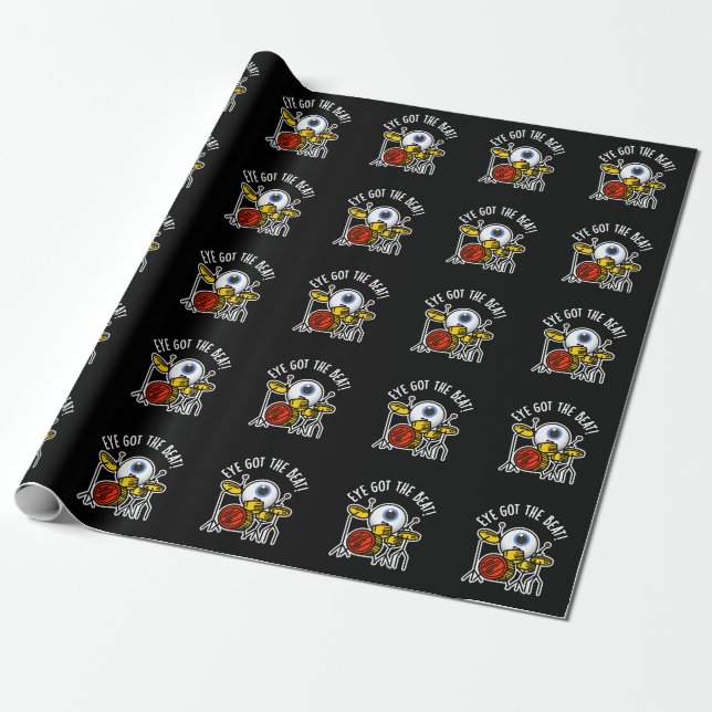 Eye Got The Beat Funny Drummer Pun Dark BG Wrapping Paper (Unrolled)