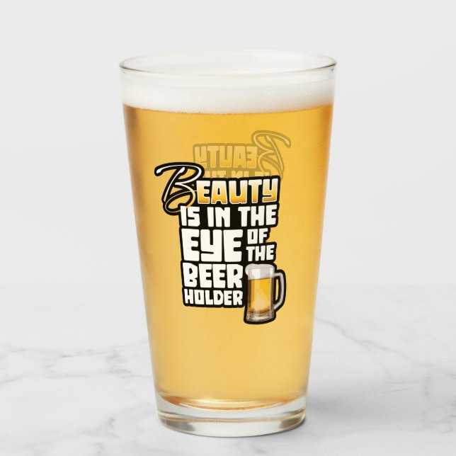 Eye of the Beer Holder - Funny Beer Drinker Glass (Front Filled)