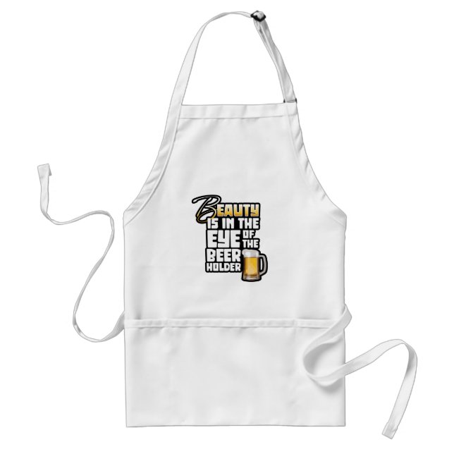 Eye of the Beer Holder - Funny Beer Drinker Standard Apron (Front)