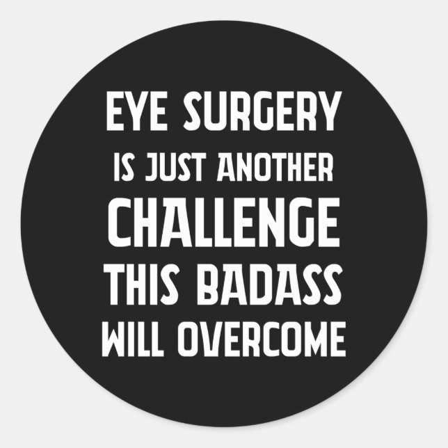 Eye Surgery Warrior Survivor Recovery Classic Round Sticker (Front)
