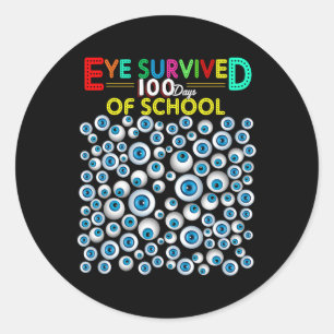 Eye Survived 100 Days Of School Teacher Kids Stude Classic Round Sticker