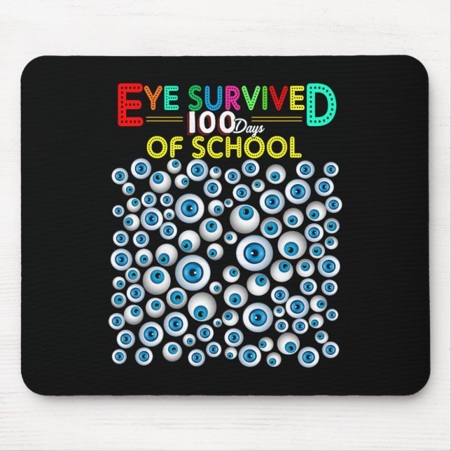 Eye Survived 100 Days Of School Teacher Kids Stude Mouse Pad (Front)