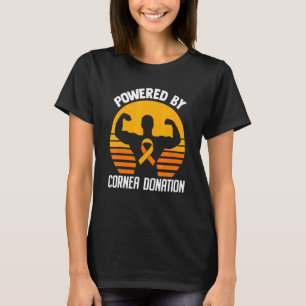 Eye Transplant - Powered By Cornea Donation Cornea T-Shirt